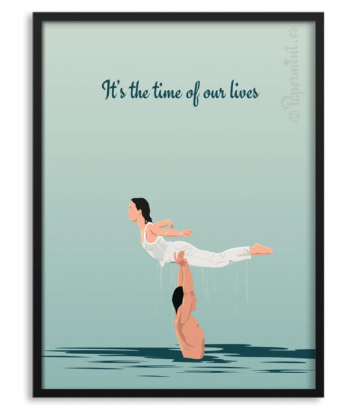 Póster "it's the time of our lives"