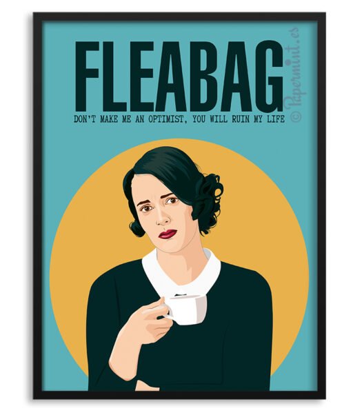 Póster ilustración con frase de la serie Fleabag.